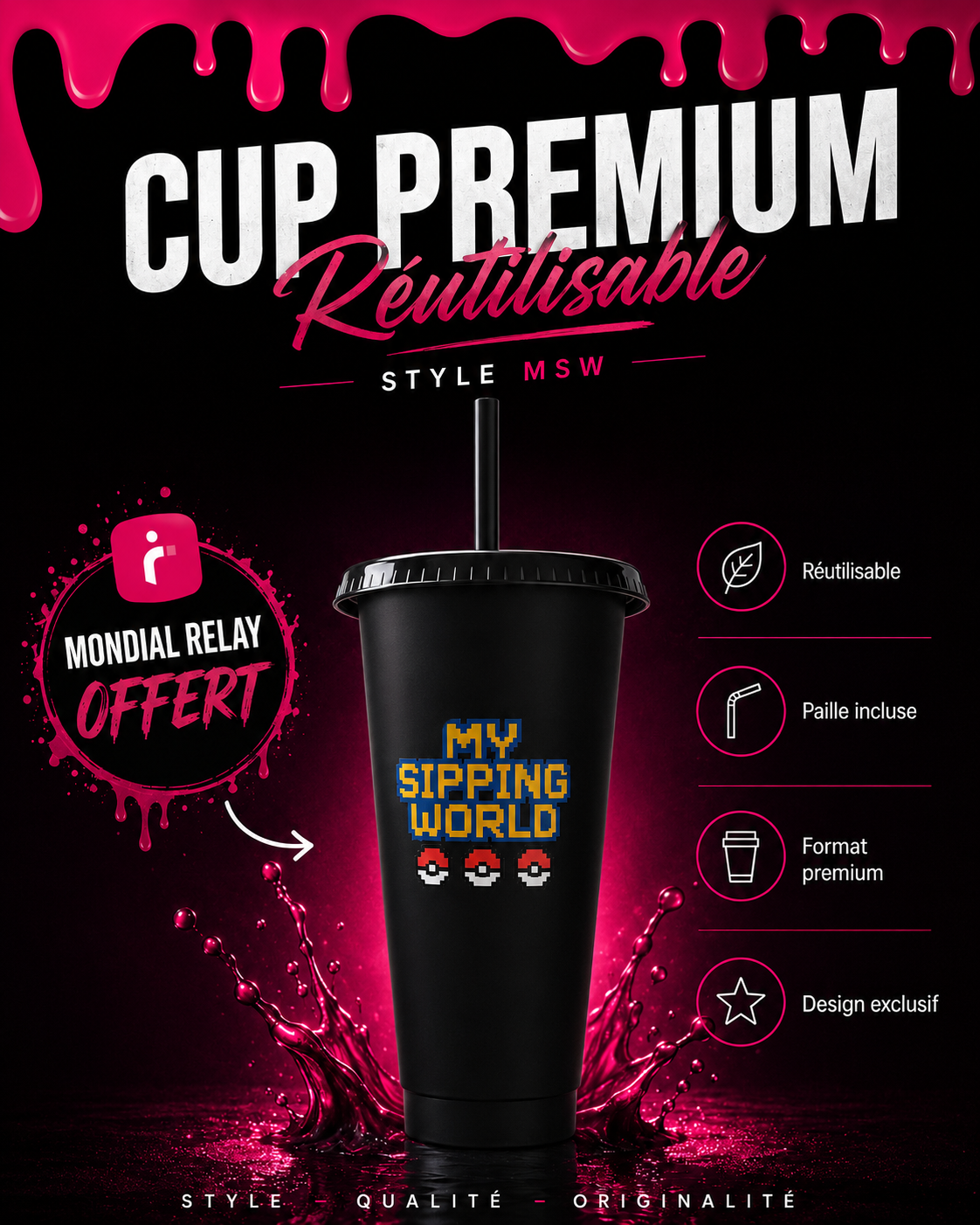 Cup Premium 24oz avec couvercle et paille – My Sipping World – Mondial Relay offert pokesip